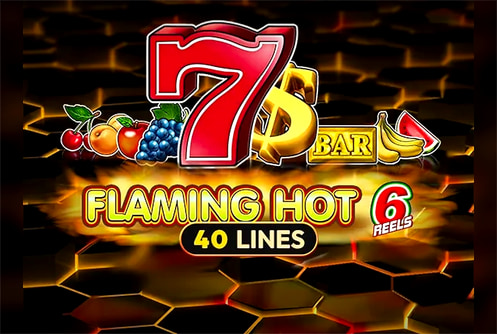 Flaming Hot 6 Reels
