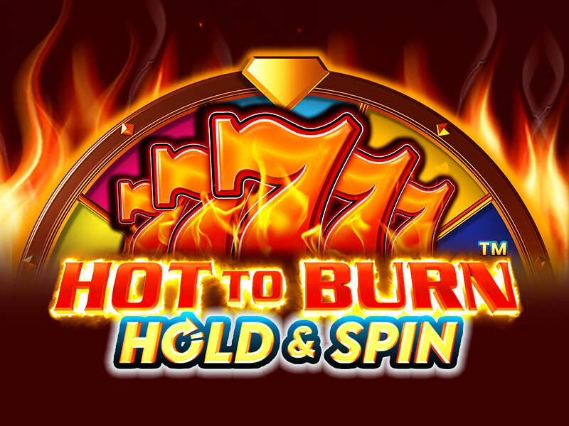 Hot to Burn Hold and Spin